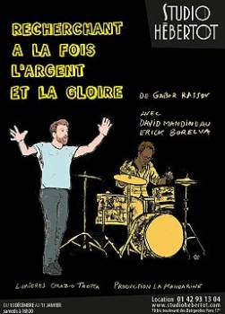 Recherchant  la fois l'argent et la gloire