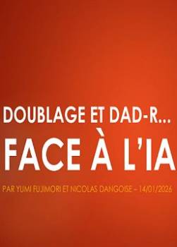 Doublage et DAD-R... Face � l'IA