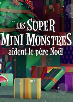 photo Les Super mini monstres aident le Père Noël