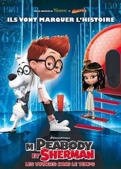 photo M. Peabody et Sherman : Les Voyages dans le temps