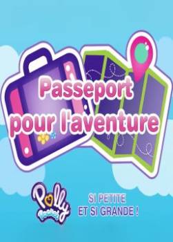 photo Polly Pocket, passeport pour l'Aventure