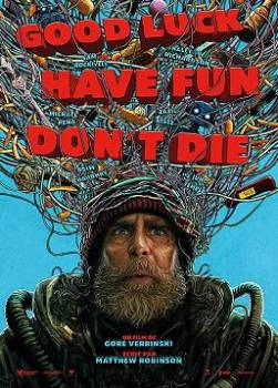 photo Good Luck, Have Fun, Don't Die