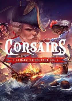 photo Corsairs - La Bataille des Caraïbes