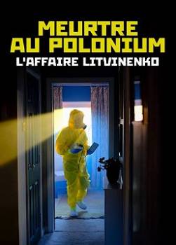 photo Meurtre au polonium - L'affaire Litvinenko