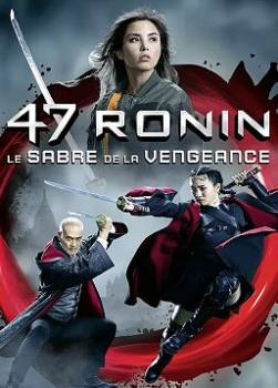 photo 47 Ronin - Le Sabre de la Vengeance