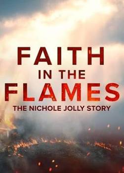 photo Faith in the Flames : The Nichole Jolly Story
