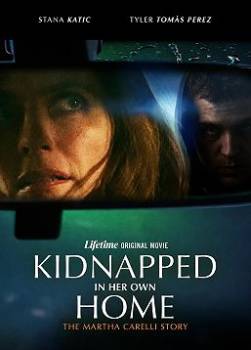 photo Kidnapped in Her Own Home : The Martha Carelli Story