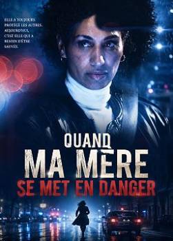 photo Quand ma m&egrave;re se met en danger