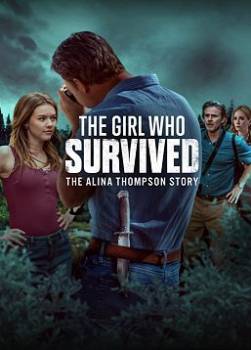 photo The Girl Who Survived : The Alina Thompson Story